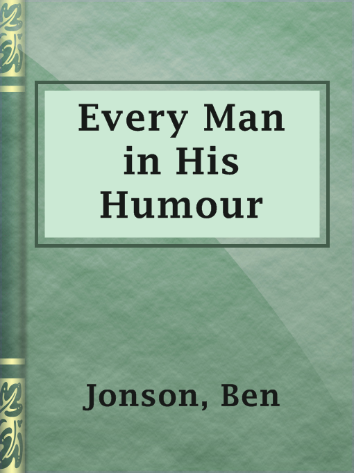 Title details for Every Man in His Humour by Ben Jonson - Available